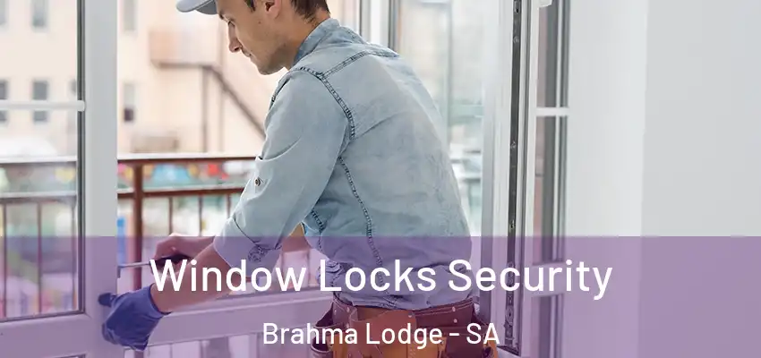 Window Locks Security Brahma Lodge - SA
