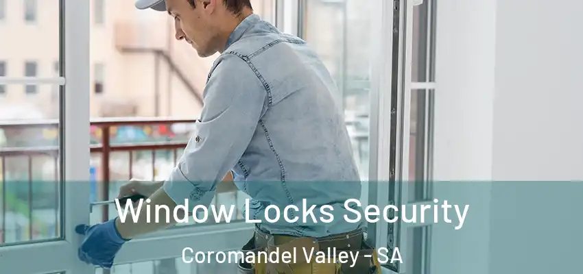 Window Locks Security Coromandel Valley - SA