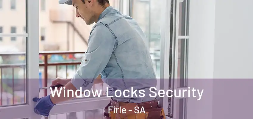 Window Locks Security Firle - SA
