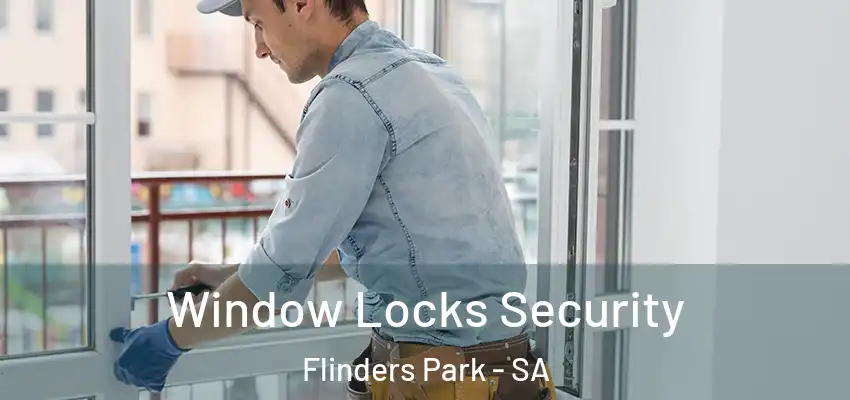 Window Locks Security Flinders Park - SA