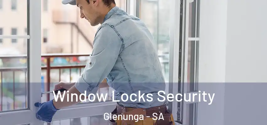  Window Locks Security Glenunga - SA