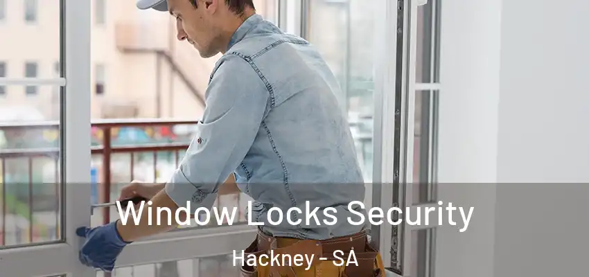 Window Locks Security Hackney - SA
