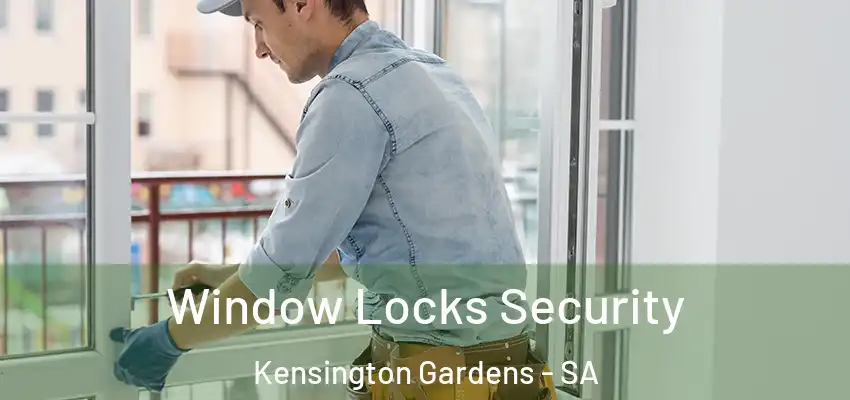 Window Locks Security Kensington Gardens - SA