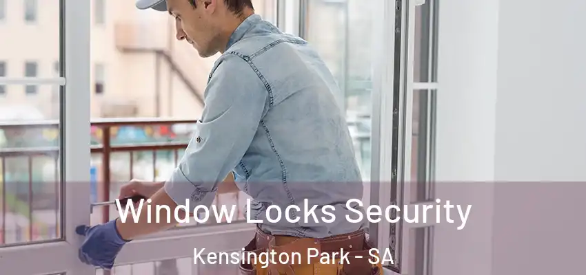 Window Locks Security Kensington Park - SA