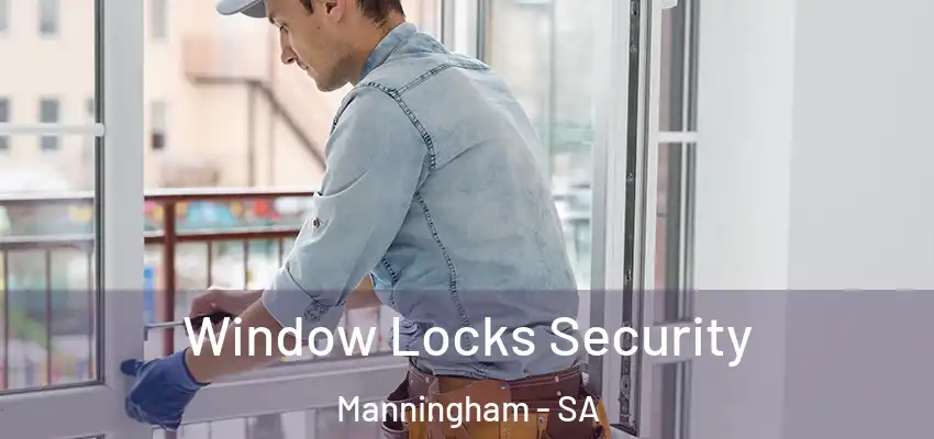 Window Locks Security Manningham - SA
