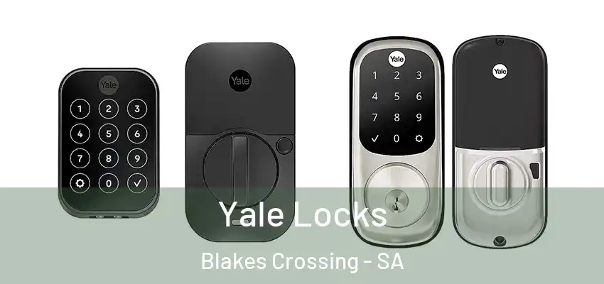 Yale Locks Blakes Crossing - SA