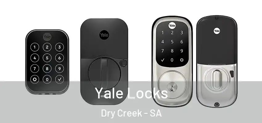 Yale Locks Dry Creek - SA