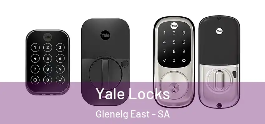 Yale Locks Glenelg East - SA