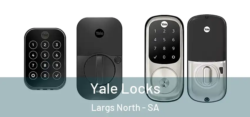 Yale Locks Largs North - SA