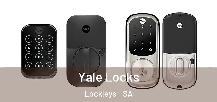 Yale Locks Lockleys - SA